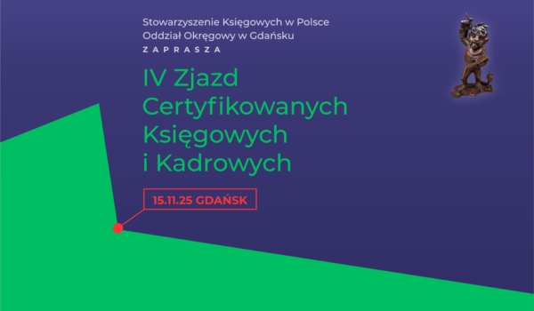 IV Zjazd Certyfikowanych Księgowych i Kadrowych w Gdańsku