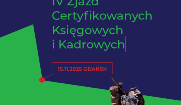 IV Zjazd Certyfikowanych Księgowych i Kadrowych - Podsumowanie