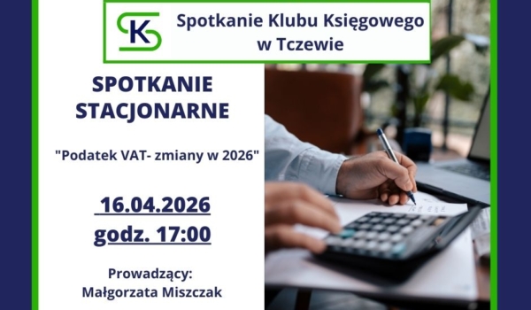 Spotkanie stacjonarne Klubu Księgowego w Tczewie