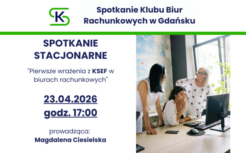 Spotkanie stacjonarne Klubu Biur Rachunkowych w Gdańsku 23.04.2026