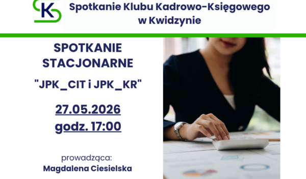 Spotkanie stacjonarne Klubu Kadrowo-Księgowego w Kwidzynie