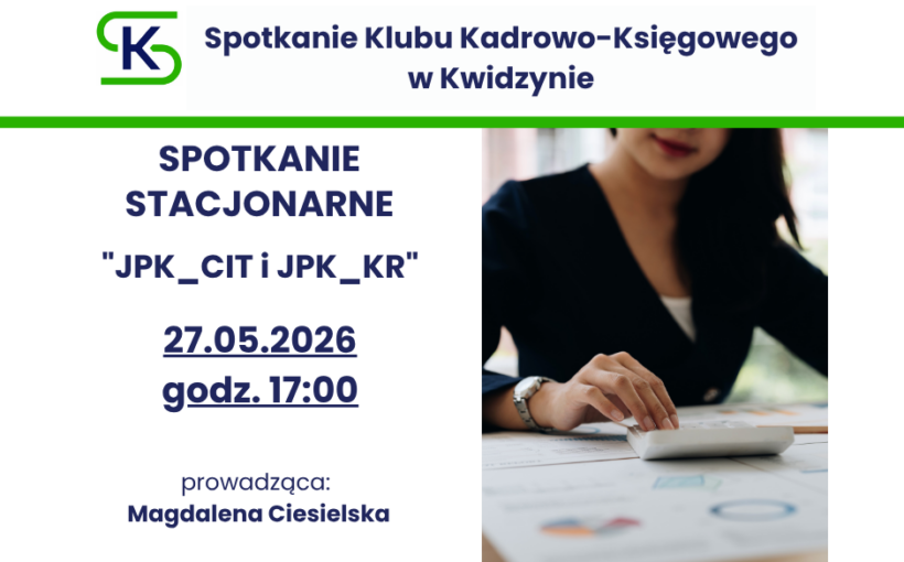 Spotkanie stacjonarne Klubu Kadrowo-Księgowego w Kwidzynie 27.05.2026