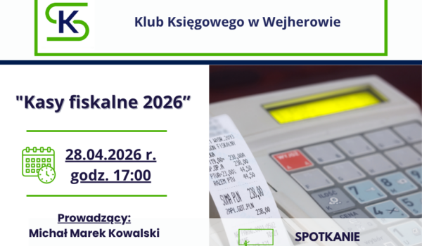 Spotkanie stacjonarne Klubu Kadrowo-Księgowego w Wejherowie 28.04.2026