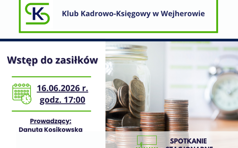 Spotkanie stacjonarne Klubu Kadrowo-Księgowego w Wejherowie 16.06.2026